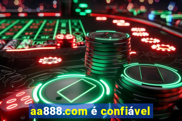 aa888.com é confiável